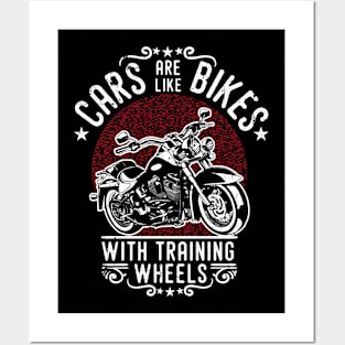 Cars are like Bikes with training wheels | DW Posters and Art